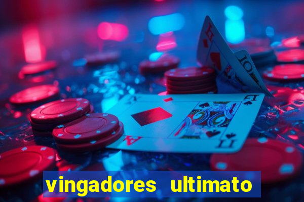 vingadores ultimato dublado download